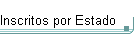 Inscritos por Estado