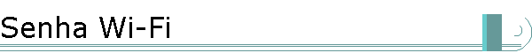 Senha Wi-Fi