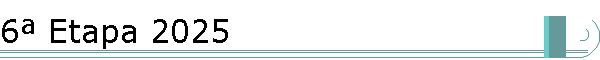 6� Etapa 2025