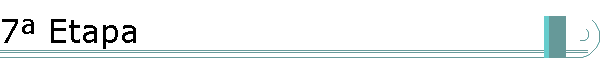 7� Etapa