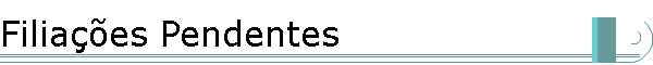 Filia��es Pendentes