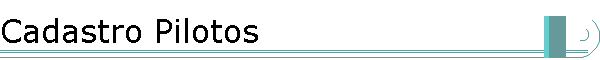 Cadastro Pilotos