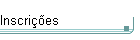 Inscri��es